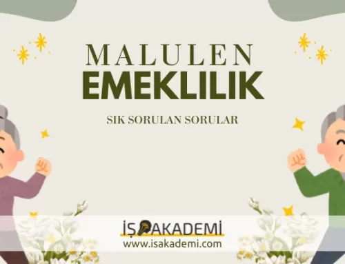 Malulen Emeklilikte Sık Sorulan Sorular
